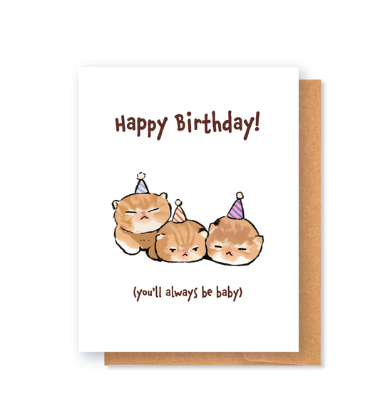 Birthday card: You'll always be baby